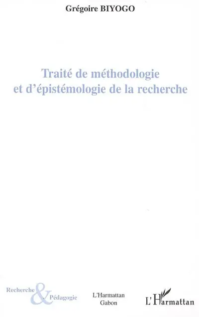 Traité de méthodologie et d'épistémologie de la recherche : introduction aux modèles quinaires