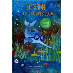 Samson, le petit poisson bigleux : et autres contes
