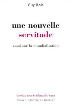 Une nouvelle servitude : essai sur la mondialisation