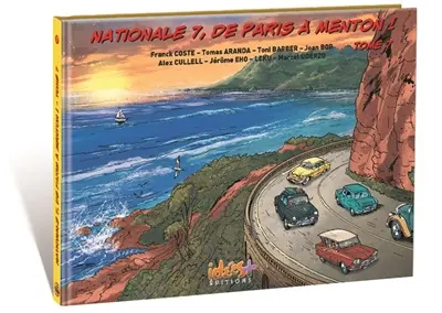Nationale 7, de Paris à Menton !. Vol. 7