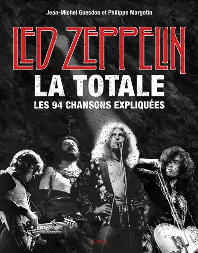 Led Zeppelin, la totale : les 94 chansons expliquées