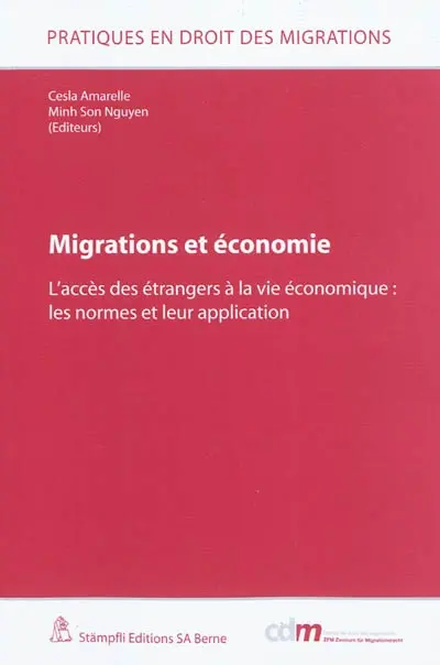 Migrations et économie : l'accès des étrangers à la vie économique : les normes et leur application