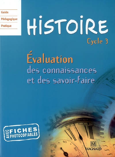 Histoire cycle 3 : évaluation des connaissances et des savoir-faire
