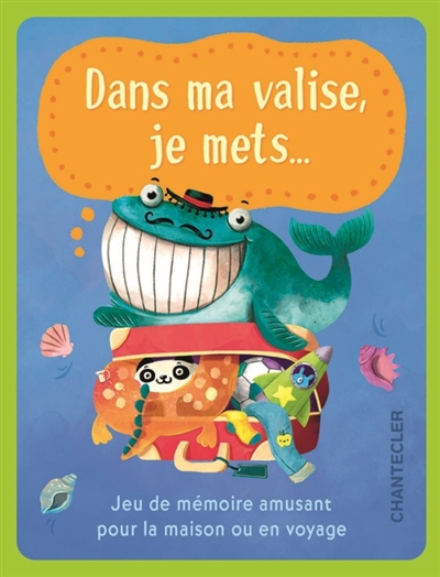 Dans ma valise, je mets......