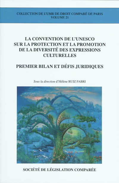 La Convention de l'Unesco sur la protection et la promotion de la diversité des expressions culturelles : premier bilan et défis juridiques
