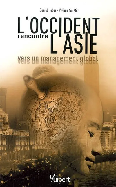 L'Occident rencontre l'Asie : vers un management global