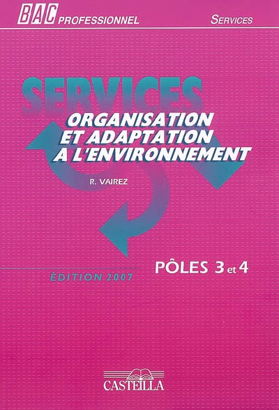 Organisation et adaptation à l'environnement : bac professionnel services, pôles 3 et 4