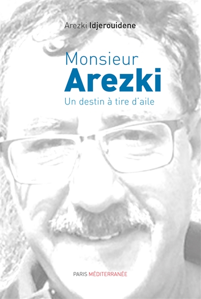Monsieur Arezki : un destin à tire d'aile