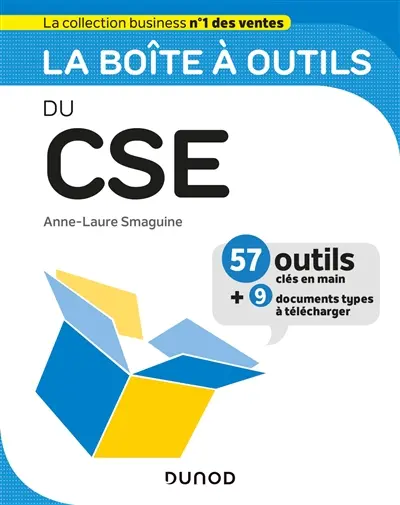 La boîte à outils du CSE : 57 outils clés en main + 9 documents types à télécharger