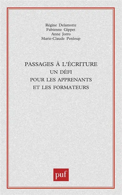 Passages à l'écriture : un défi pour les apprenants et les formateurs