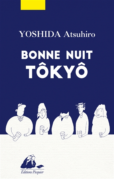 Bonne nuit Tôkyô - Atsuhiro Yoshida