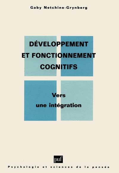 Développement et fonctionnement cognitifs : vers une intégration