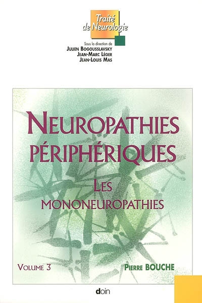 Neuropathies périphériques. Vol. 3. Les mononeuropathies