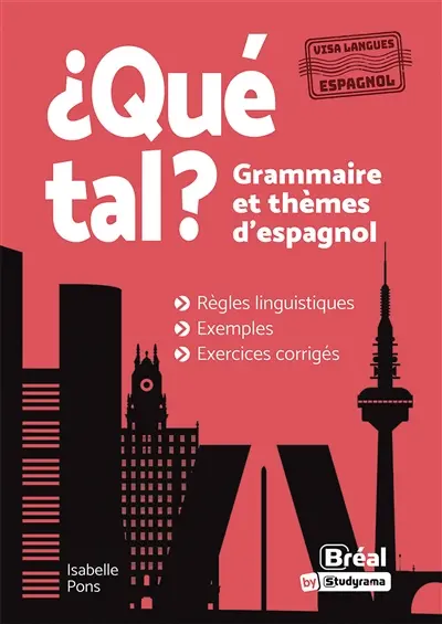 Qué tal ? : grammaire et thèmes d'espagnol Qué tal ? : grammaire et thèmes d'espagnol