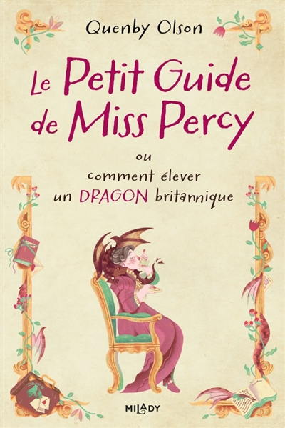 Miss Percy, tome 1 : Le petit guide de Miss Percy ou Comment élever un dragon britannique