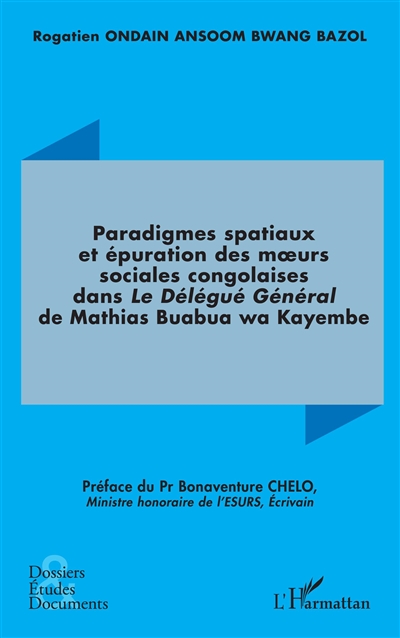 Paradigmes spatiaux et épuration des moeurs sociales congolaises dans Le délégué général de Mathias Buabua wa Kayembe