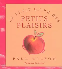 Le petit livre des petits plaisirs