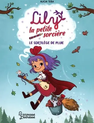 Lily la petite sorcière. Le sortilège de pluie
