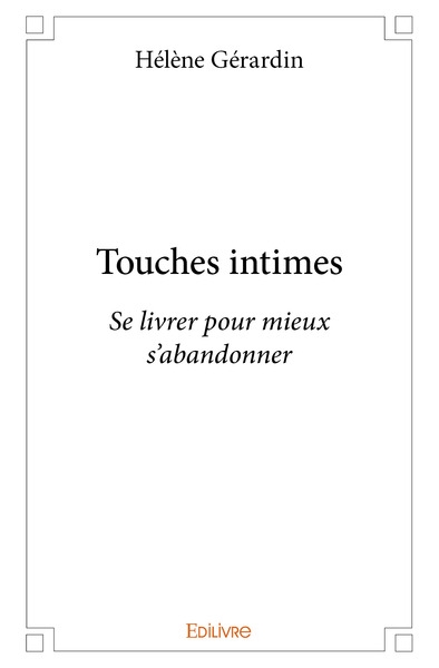 Touches intimes : se livrer...