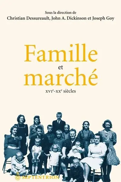 Famille et marché, XVIe-XXe siècles : XVIe : XXe siècles