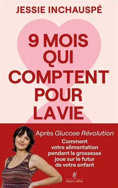 9 mois qui comptent pour la vie
