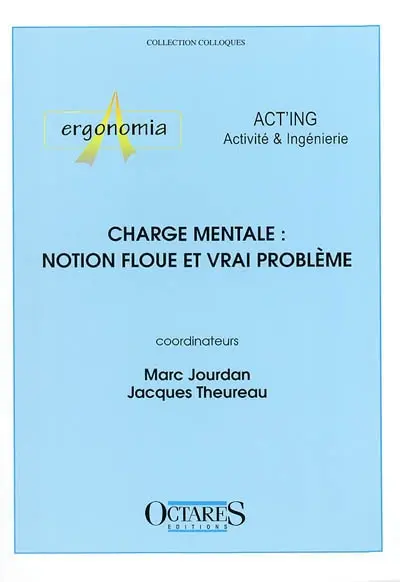 Charge mentale, notion floue et vrai problème : journées d'études, Cassis, 14 et 15 juin 2001