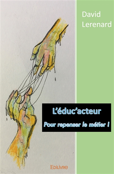 L’éduc’acteur : Pour...