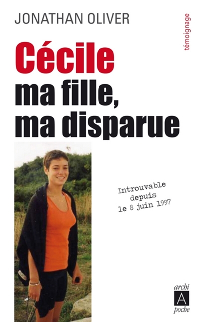 Cécile : ma fille, ma disparue : témoignage