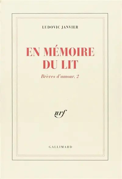 Brèves d'amour. Vol. 2. En mémoire du lit