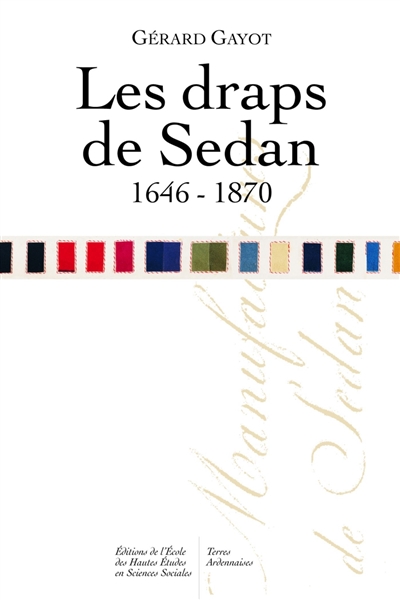 Les draps de Sedan : 1646-1870