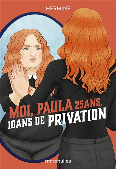 Moi, Paula, 25 ans, 10 ans de privation