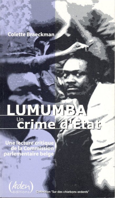 Lumumba, un crime d'Etat : une lecture critique de la Commission parlementaire belge