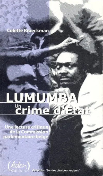 Lumumba, un crime d'Etat : une lecture critique de la Commission parlementaire belge