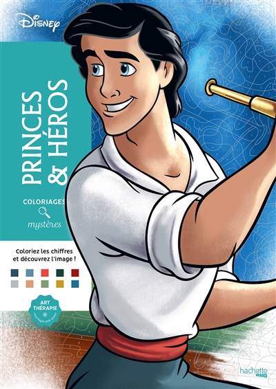 Princes & héros : coloriages mystères