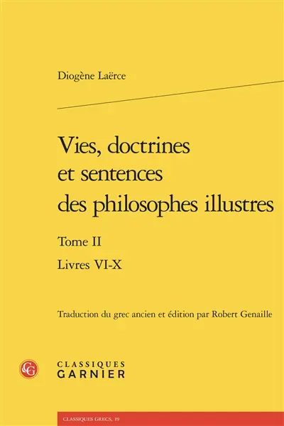 Vie, doctrines et sentences des philosophes illustres. Vol. 2. Livres VI-X