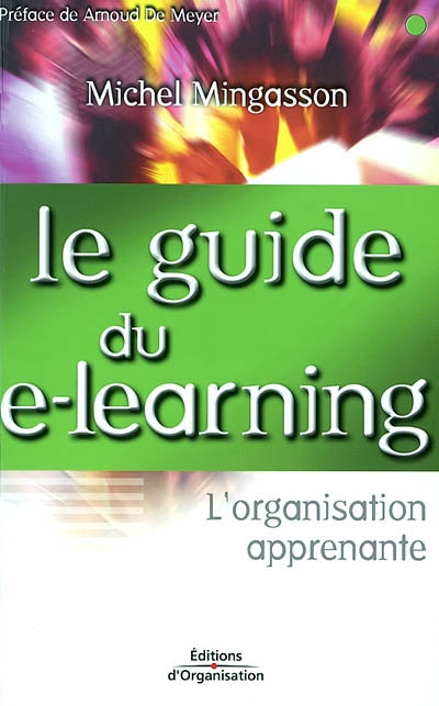 Le guide du e-learning : l'organisation apprenante