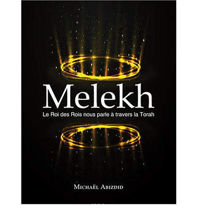 Melekh : le roi des rois nous parle à travers la Torah