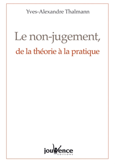 Le non-jugement, de la théorie à la pratique