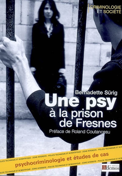Une psy à la prison de Fresnes : psychocriminologie, études de cas