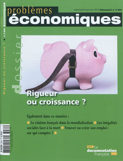 Problèmes économiques, n° 3034. Rigueur ou croissance ?