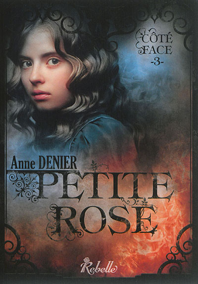Côté face. Vol. 3. Petite Rose