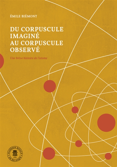 Du corpuscule imagé au corpuscule observé : une brève histoire de l'atome