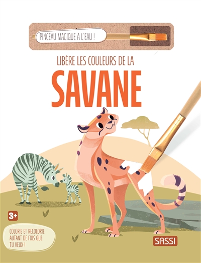 Libère les couleurs de la savane : colorie et recolorie autant de fois que tu veux ! : 3+