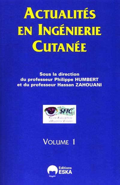 Actualités en ingénierie cutanée. Vol. 1