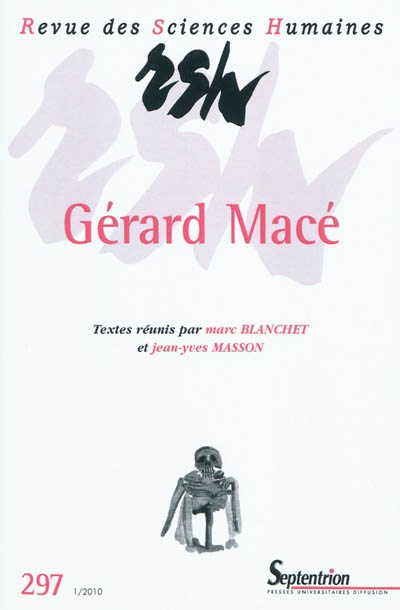 Revue des sciences humaines, n° 297. Gérard Macé
