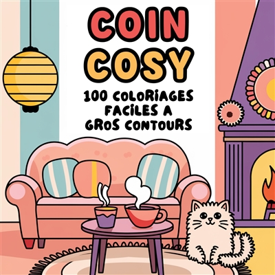 Coin Cosy : 100 coloriages...