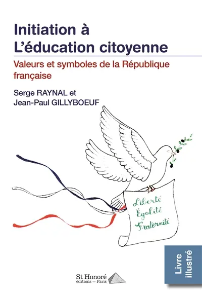 Initiation à l'éducation citoyenne. Valeurs et symboles de la République française