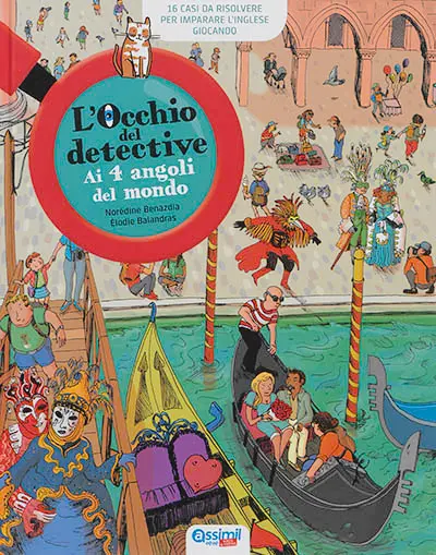 Ai 4 angoli del mondo : 16 casi da risolvere per imparare l'inglese giocando