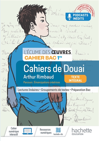 Cahiers de Douai, Arthur Rimbaud : parcours émancipations créatrices : cahier bac 1re