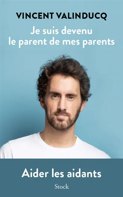 Je suis devenu le parent de mes parents : aider les aidants